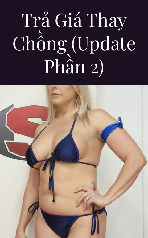 Trả giá thay chồng (update phần 2)