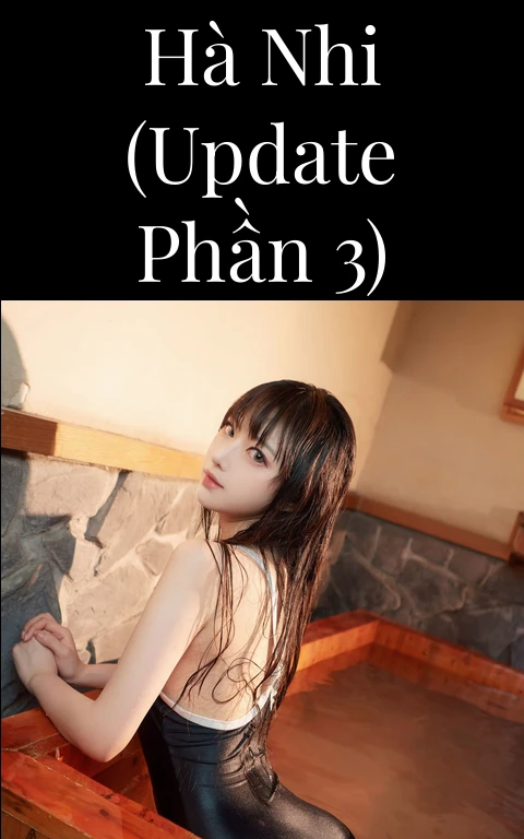 Hà Nhi (Update Phần 3)
