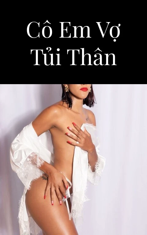 Cô em vợ tủi thân