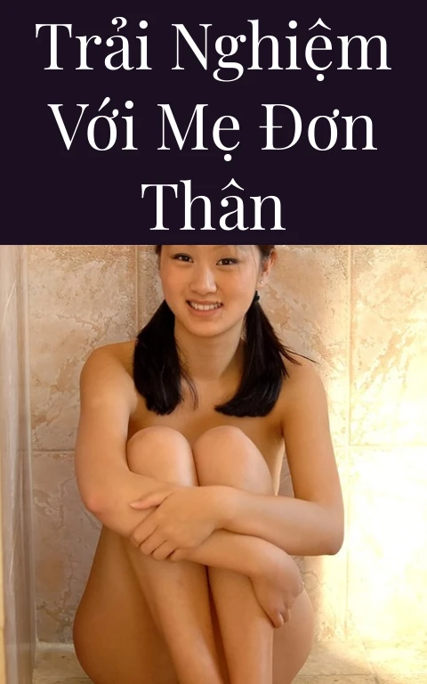 Trải nghiệm với mẹ đơn thân