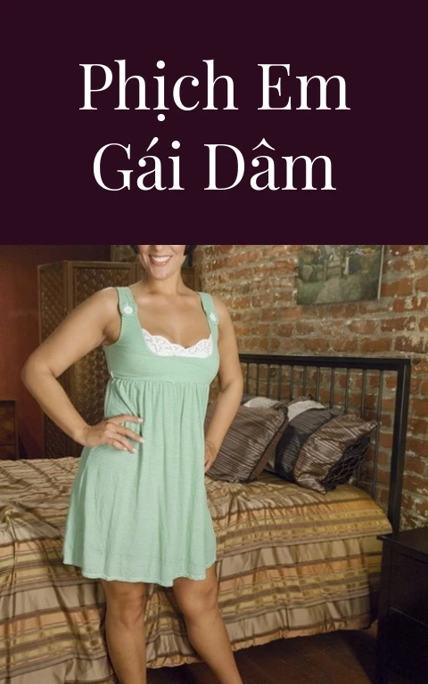 Phịch em gái dâm
