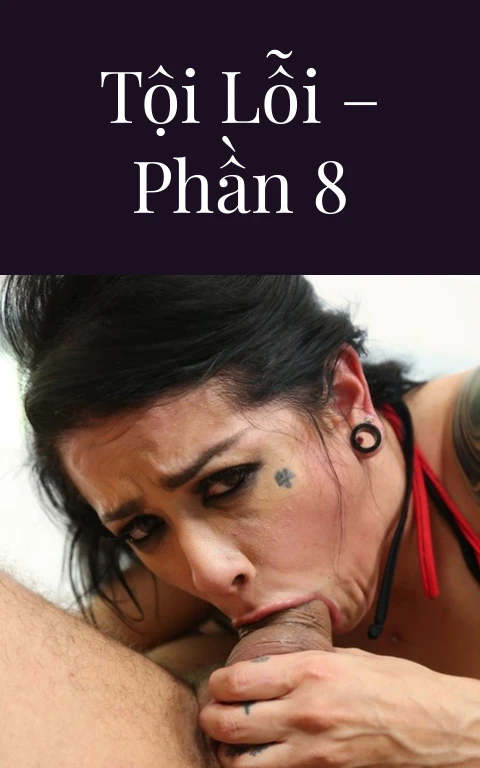 Tội lỗi – Phần 8