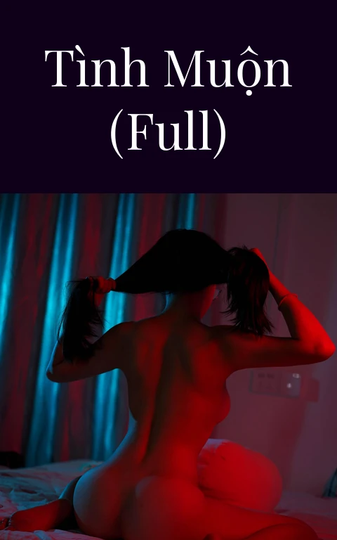 Tình muộn (Full)