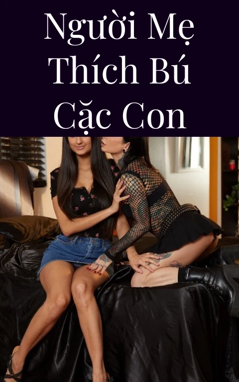 Người mẹ thích bú cặc con