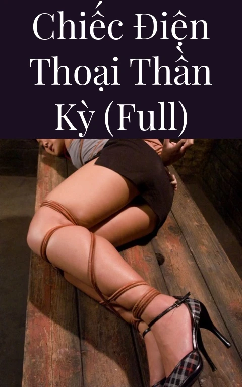 Chiếc điện thoại thần kỳ (Full)