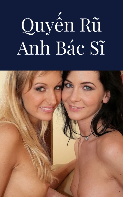 Quyến rũ anh bác sĩ