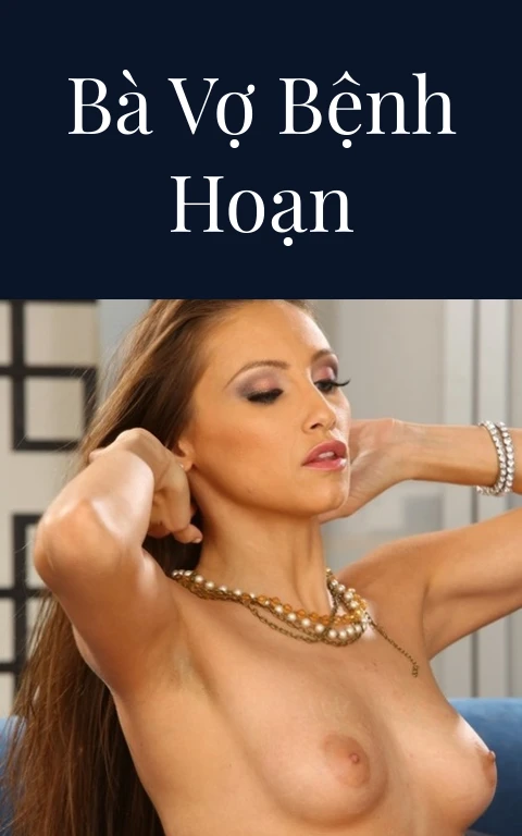 Bà vợ bệnh hoạn