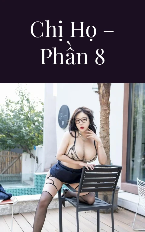 Chị họ – Phần 8