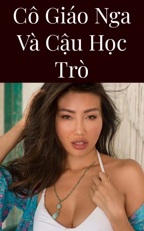 Cô giáo Nga và cậu học trò