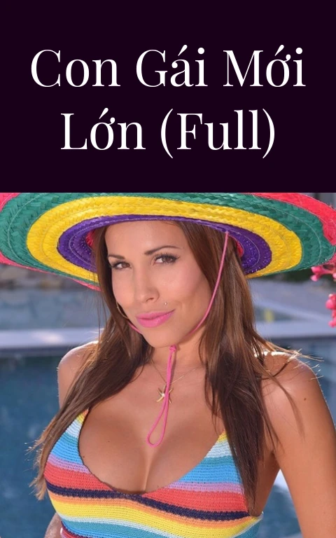 Con gái mới lớn (Full)