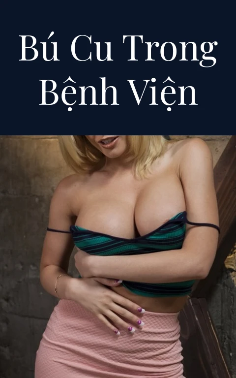 Bú cu trong bệnh viện