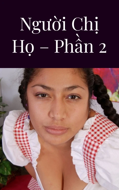 Người chị họ – Phần 2