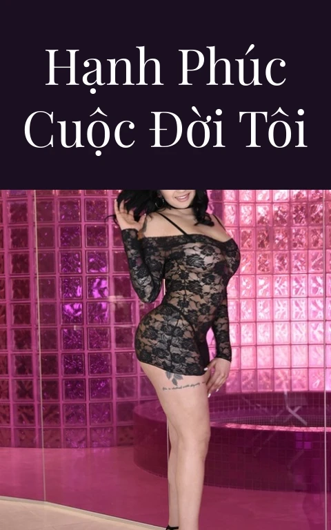 Hạnh phúc cuộc đời tôi