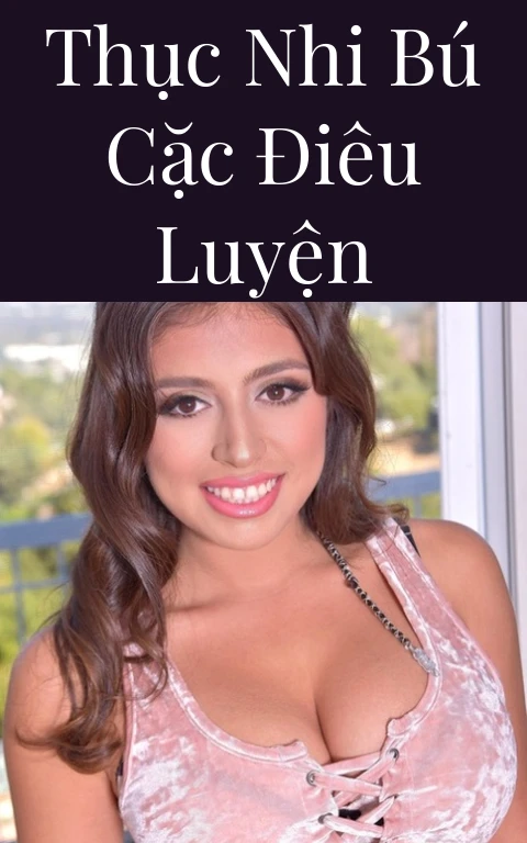 Thục Nhi bú cặc điêu luyện