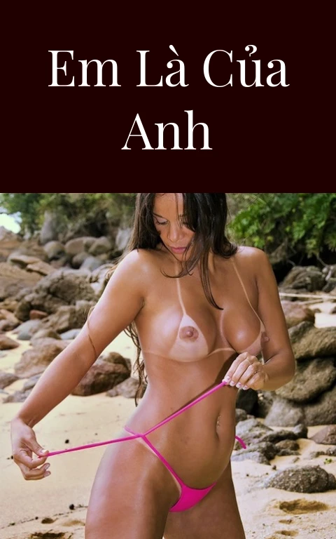 Em là của anh