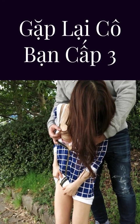 Gặp lại cô bạn cấp 3
