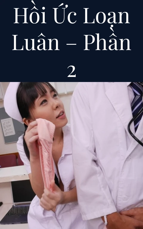 Hồi ức loạn luân – Phần 2