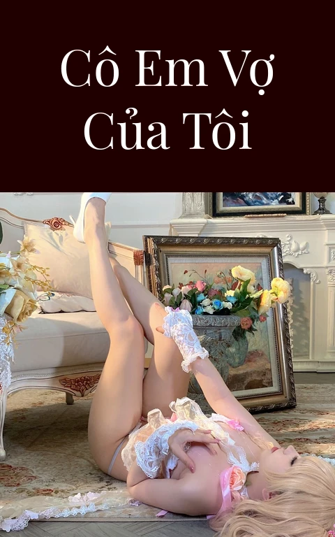 Cô em vợ của tôi