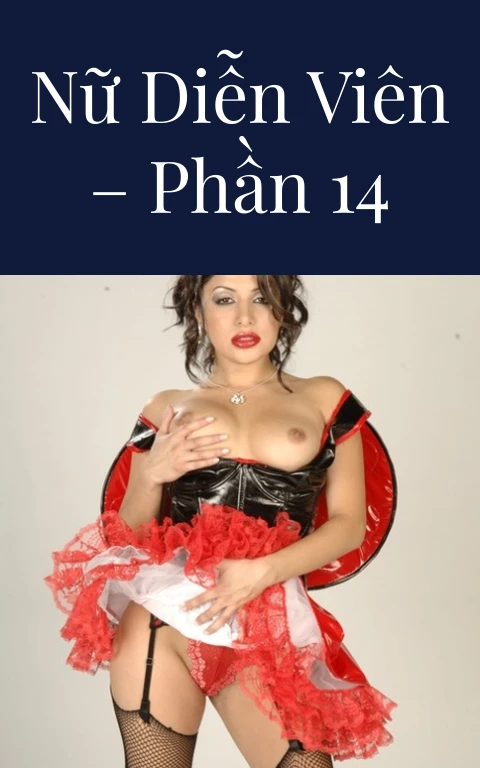 Nữ diễn viên – Phần 14