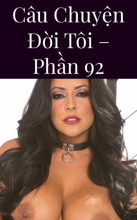 Câu chuyện đời tôi – Phần 92