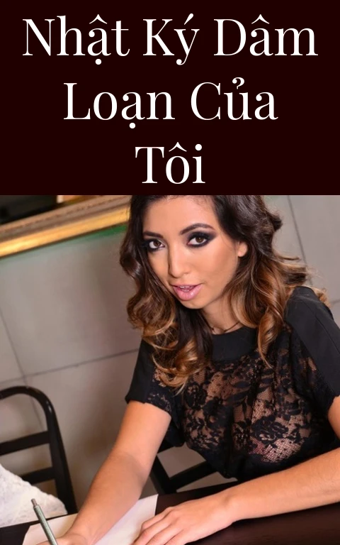 Nhật ký dâm loạn của tôi