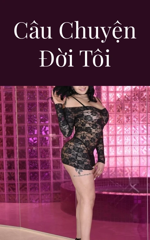 Câu chuyện đời tôi