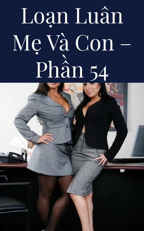Loạn luân mẹ và con – Phần 54