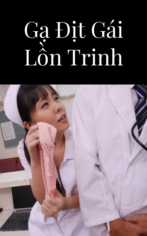 Gạ địt gái lồn trinh