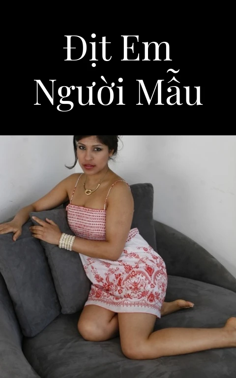 Địt em người mẫu