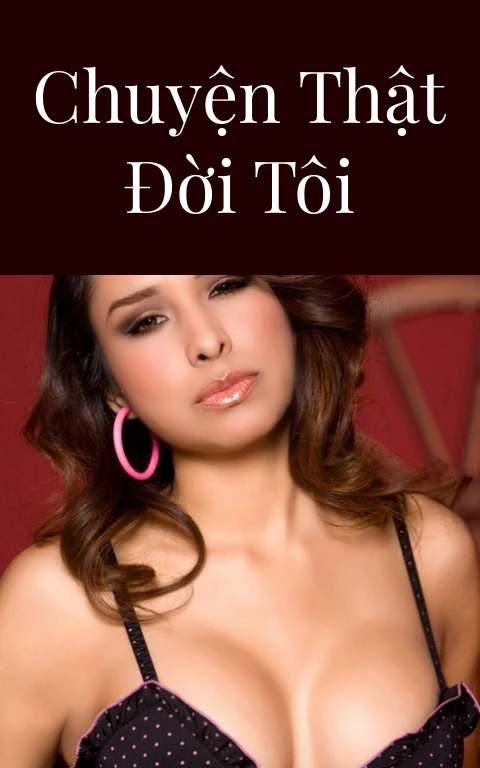 Chuyện thật đời tôi