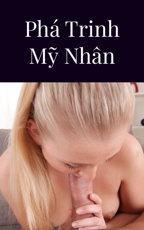Phá trinh mỹ nhân