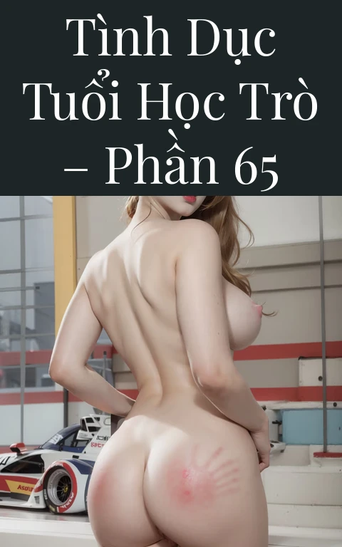 Tình dục tuổi học trò – Phần 65