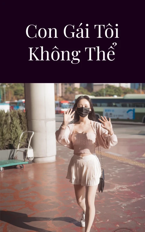 Những người con gái tôi không thể quên – Phần 8