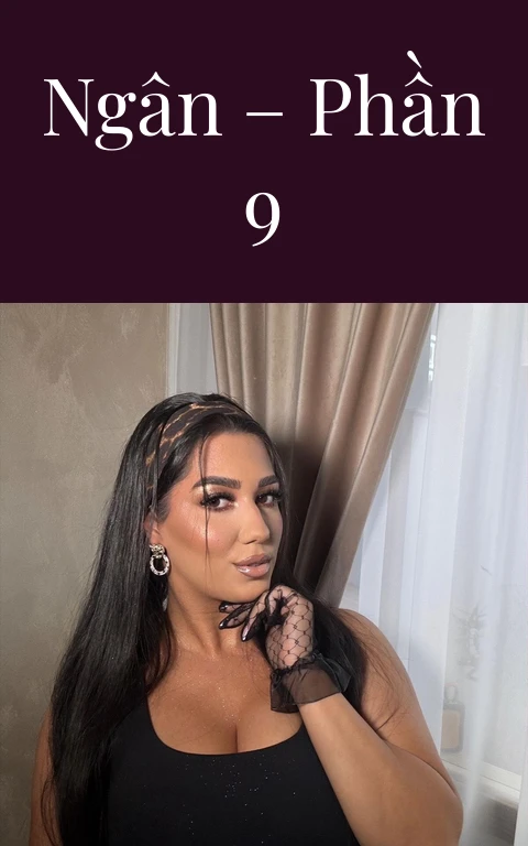 Ngân – Phần 9