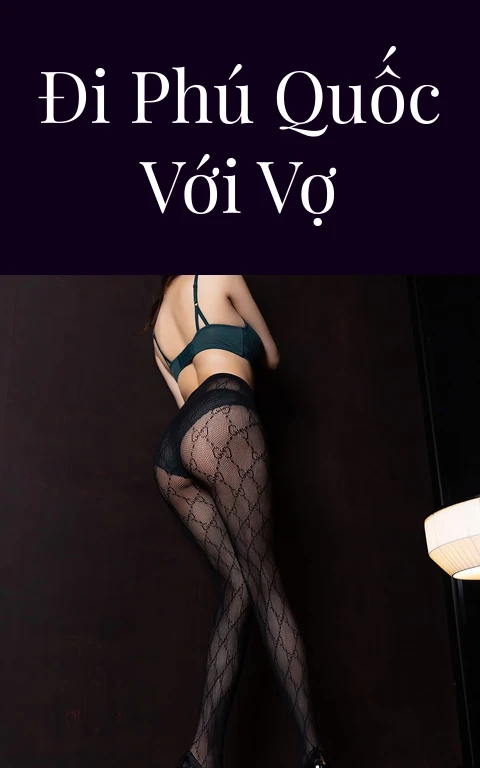 Đi Phú Quốc với vợ