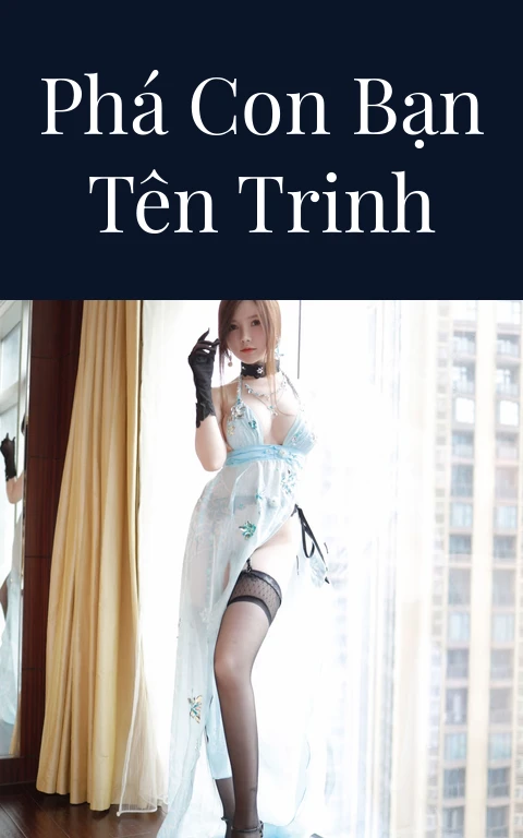 Phá con bạn tên Trinh