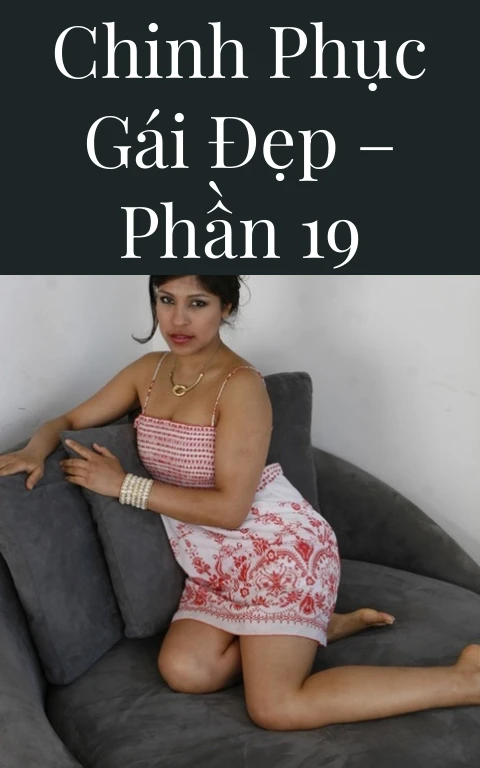 Chinh phục gái đẹp – Phần 19