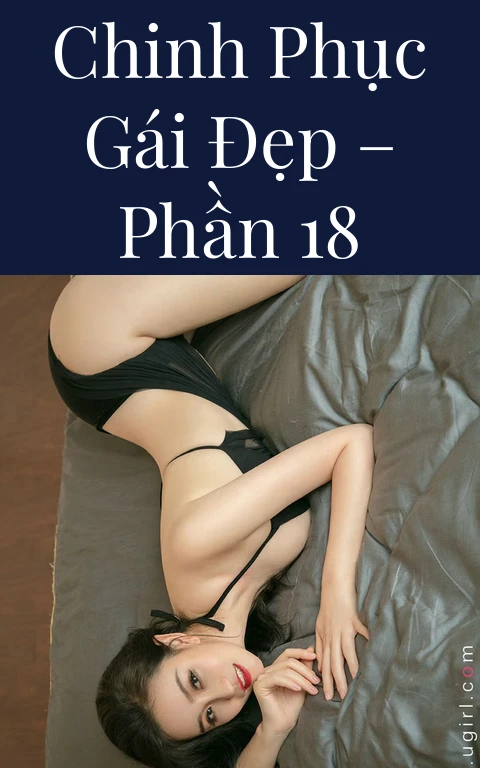 Chinh phục gái đẹp – Phần 18