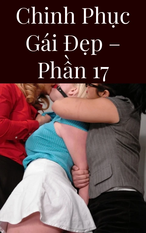 Chinh phục gái đẹp – Phần 17