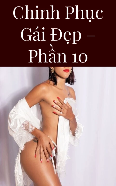 Chinh phục gái đẹp – Phần 10