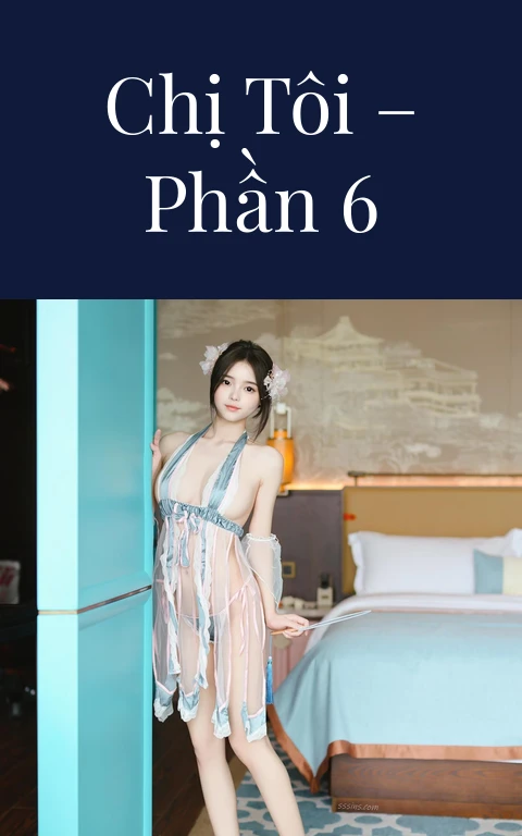 Chị tôi – Phần 6