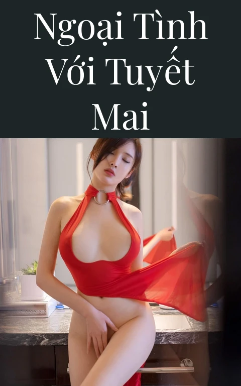 Ngoại tình với Tuyết Mai