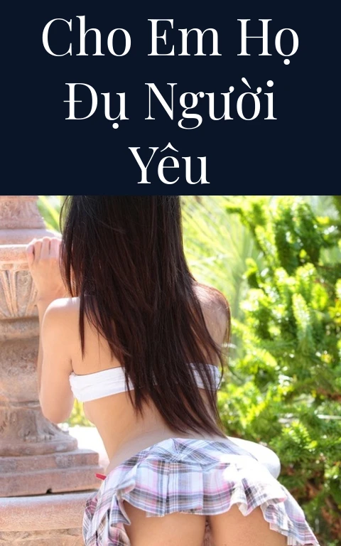 Cho em họ đụ người yêu