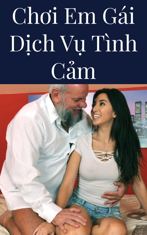 Chơi em gái dịch vụ tình cảm
