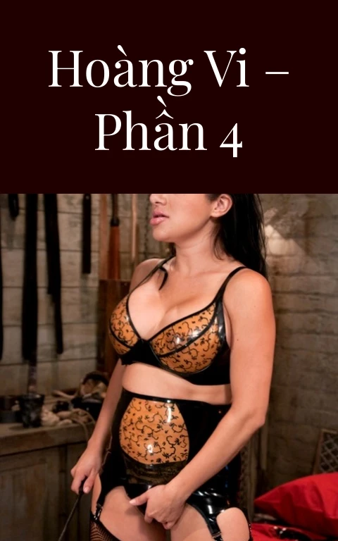 Hoàng Vi – Phần 4