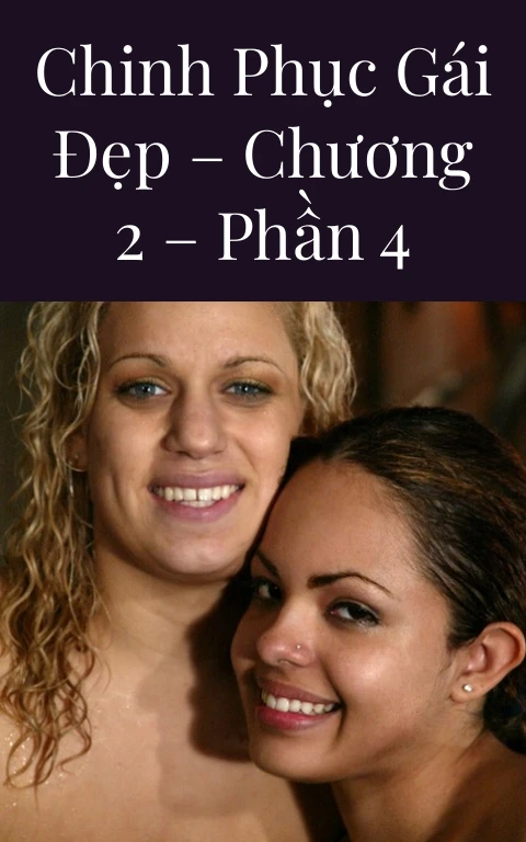 Chinh phục gái đẹp – Chương 2 – Phần 4