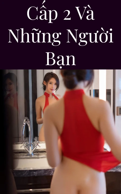 Cấp 2 và những người bạn