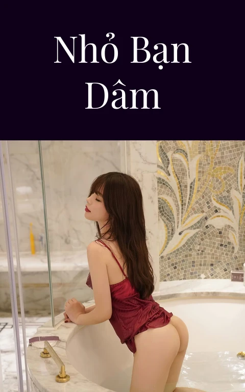 Nhỏ bạn dâm