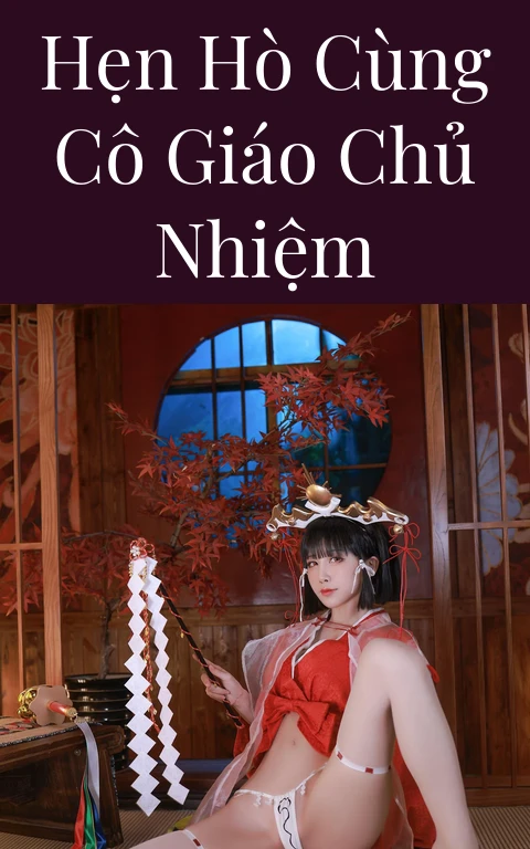 Hẹn hò cùng cô giáo chủ nhiệm