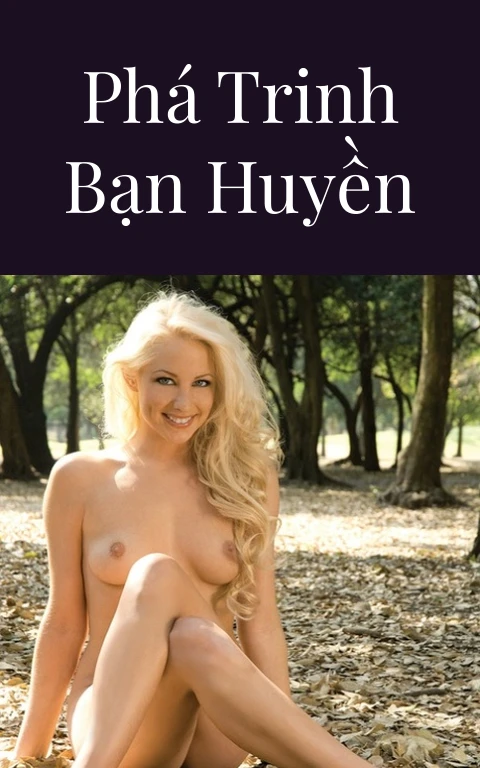 Phá trinh bạn Huyền